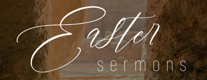 Featured image for Easter Sermons