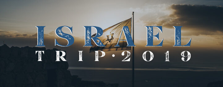 Featured image for Israel Trip 2019