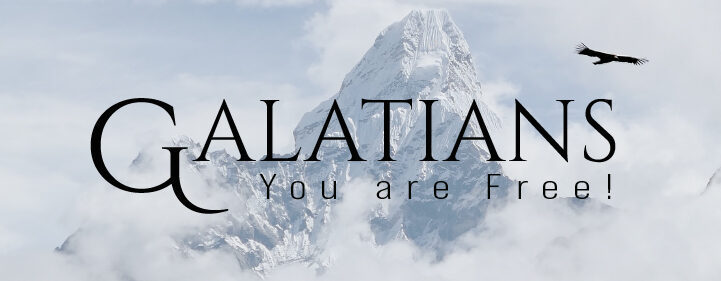 Featured image for GALATIANS - You Are Free!